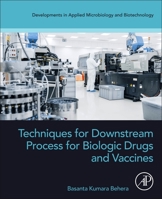 Techniques for Downstream Process for Biologic Drugs and Vaccines 0443191573 Book Cover