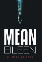 Mean Eileen 1480873357 Book Cover