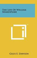 The Life of William Shakespeare 1258198525 Book Cover