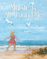 Music Is All Around Me 1990107753 Book Cover
