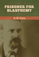 Prisoner for Blasphemy 1514366622 Book Cover