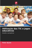 Utilização das TIC e jogos educativos (Portuguese Edition) 6207821971 Book Cover