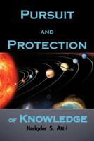 Pursuit and Protection of Knowledge 1477253246 Book Cover