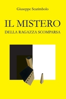 Il mistero della ragazza scomparsa (Italian Edition) B0F1D7DT86 Book Cover