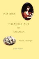 Plvs Vltra: The Merchant of Panama 1456537326 Book Cover