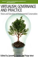Virtualism, Governance and Practice: Vision and Execution in Environmental Conservation 184545619X Book Cover