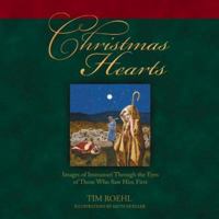 Christmas Hearts: Images of Immanuel Through the Eyes of Those Who Saw Him First 1577483774 Book Cover