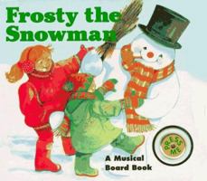Frosty the Snowman (Musical Board Book) 0694006556 Book Cover