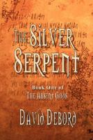 The Silver Serpent 0979573815 Book Cover