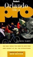 Orlando Like a Pro: The Only Guide You Need to Save Time and Money at All the Attractions (Fodor's Orlando Like a Pro) 0679004505 Book Cover
