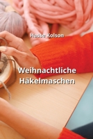 Weihnachtliche Häkelmaschen 9988262744 Book Cover