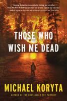 Those, who wish me dead 0316122572 Book Cover