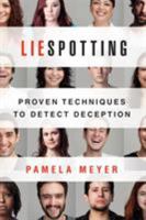 Liespotting: Proven Techniques to Detect Deception 0312601875 Book Cover