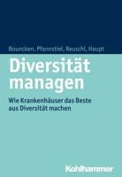 Diversitat Managen: Wie Krankenhauser Das Beste Aus Personeller Vielfalt Machen 3170243241 Book Cover