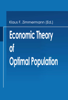 Economic Theory Of Optimal Population 3642500455 Book Cover