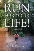 Run For Your Life!: Version 2.0 B0F1YLQ4NC Book Cover