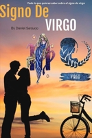 Características del Signo de virgo: Todo lo que quieras saber sobre un Virgo B08L4GMNG6 Book Cover