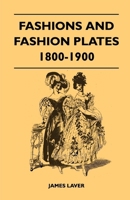 Fashions and Fashion Plates 1800-1900 1447400569 Book Cover