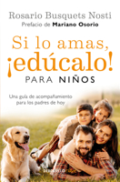 Si lo amas, ¡Edúcalo! Para niños 6073834705 Book Cover