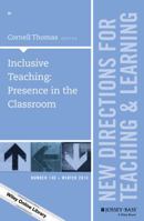 Inclusive Teaching: Presence in the Classroom: New Directions for Teaching and Learning, Number 140 111903647X Book Cover