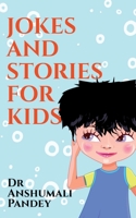 Jokes and Stories for Kids B0BVMRB3NF Book Cover