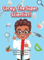 Corey, The Super Scientist! 1088116531 Book Cover
