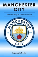 Manchester City Premier League Years Quiz book B0C9SDHKVQ Book Cover