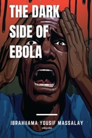 The Dark Side of Ebola 9364948645 Book Cover