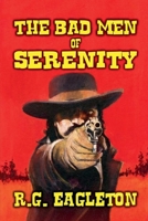 The Bad Men of Serenity B0F2HH51Z7 Book Cover