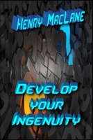 Develop your ingenuity B0898YHVQT Book Cover