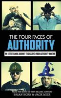 The Four Faces of Authority: Discover Your Authority Avatar 1499350899 Book Cover