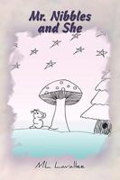 Mr. Nibbles and She 1441518231 Book Cover