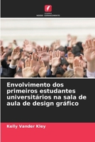 Envolvimento dos primeiros estudantes universitários na sala de aula de design gráfico (Portuguese Edition) 6207581237 Book Cover