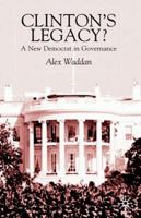 Clinton's Legacy: A New Democrat in Governance 0333735757 Book Cover