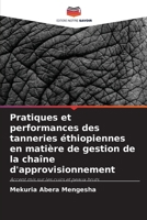 Pratiques et performances des tanneries éthiopiennes en matière de gestion de la chaîne d'approvisionnement (French Edition) 6208036941 Book Cover