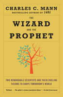 The Wizard and the Prophet: Two Remarkable Scientists and Their Dueling Visions to Shape Tomorrow's World 0449015580 Book Cover
