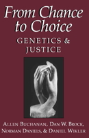 From Chance to Choice: Genetics and Justice 0521660017 Book Cover