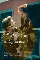 I'll Meet You in Syracuse: Ongoing Saga of the Langston/Kingsley Family 0595426336 Book Cover
