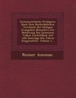 Gemeinnutzliche Predigten: Nach Dem Buchstablichen Verstande Der Heiligen Evangelien Besonders Zur Belehrung Des Gemeinen Volkes Leichtfal Ich Auf Alle Sonntage Des Jahres Eingerichtet, Volume 1... 124946563X Book Cover