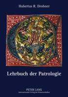Lehrbuch der Patrologie 3631630808 Book Cover