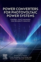 Power Converters for Photovoltaic Power Systems: Control, Fault Diagnosis, and Reliability Analysis 0443291845 Book Cover