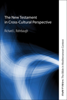 The New Testament in Cross-Cultural Perspective (Matrix: The Bible in Mediterranean Context) 1597528277 Book Cover