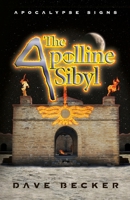 The Apolline Sibyl (Apocalypse Signs) 0985365366 Book Cover