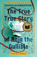The True True Story of Raja the Gullible (and His Mother) 0802166474 Book Cover