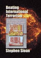 Beating International Terrorism: An Action Strategy for Preemption and Punishment 1249329809 Book Cover