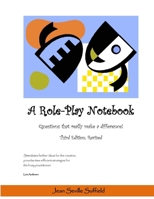 A Role-Play Notebook: Questions That Really Make a Difference! 1105612147 Book Cover