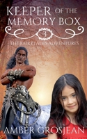 Keeper of the Memory Box (Fairytale Adventures) B0DTRKRQR4 Book Cover