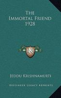 The Immortal Friend 1928 1162736119 Book Cover