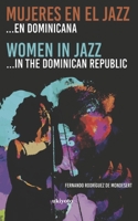 Mujeres en el Jazz … en dominicana / Women in Jazz in the Dominican Republic 9811498342 Book Cover
