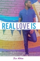 Real Love Is.... 1535189509 Book Cover